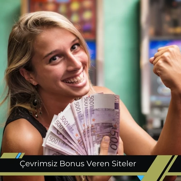 Çevrimsiz Bonus Veren Siteler