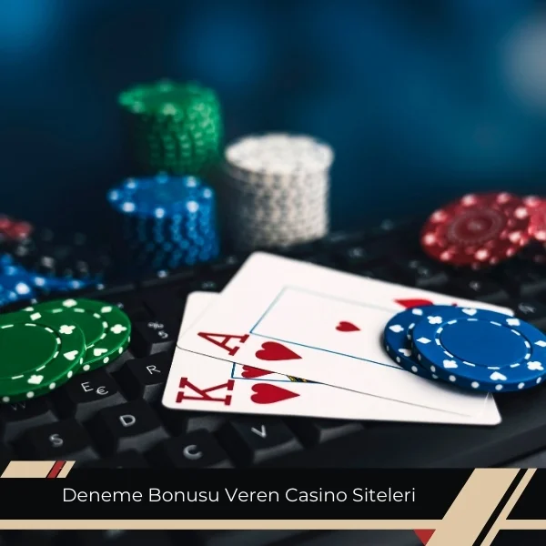Deneme Bonusu Veren Casino Siteleri